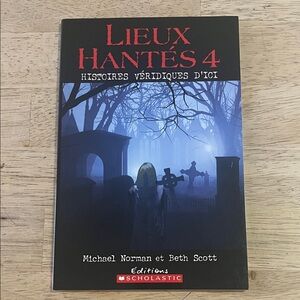 Lieux Hantés 4 Histories Verdiques D'Ici Children's French Chapter Book